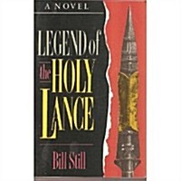 Legend of the Holy Lance (Hardcover)