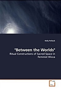 Between the Worlds (Paperback)
