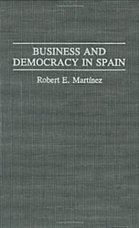 Business and Democracy in Spain (Hardcover)