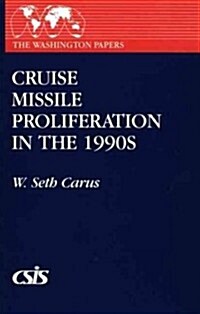 Cruise Missile Proliferation in the 1990s (Paperback)
