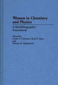 Women in Chemistry and Physics: A Biobibliographic Sourcebook (Hardcover)