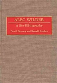 Alec Wilder: A Bio-Bibliography (Hardcover)