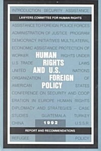 Human Rights & U. S. Foreign Policy Reports & Recommendations, 1992 (Paperback)