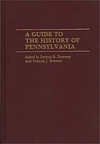 A Guide to the History of Pennsylvania (Hardcover)