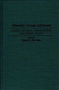 Minority Group Influence: Agenda Setting, Formulation, and Public Policy (Hardcover)