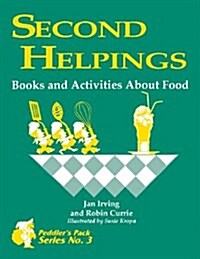 Second Helpings: Books and Activities about Food (Paperback)