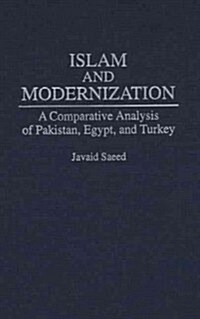 Islam and Modernization: A Comparative Analysis of Pakistan, Egypt, and Turkey (Hardcover)