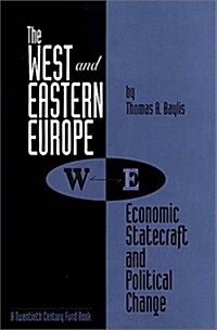 The West and Eastern Europe: Economic Statecraft and Political Change (Hardcover)