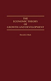 The Economic Theory of Growth and Development (Hardcover)