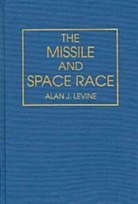 The Missile and Space Race (Hardcover)