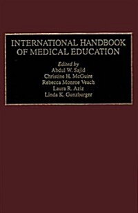 International Handbook of Medical Education (Hardcover)