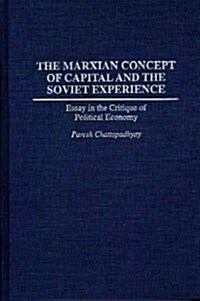 The Marxian Concept of Capital and the Soviet Experience: Essay in the Critique of Political Economy (Hardcover)