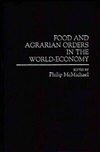Food and Agrarian Orders in the World-Economy (Hardcover)