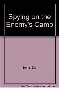 Spying on the Enemys Camp (Paperback)