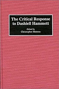 The Critical Response to Dashiell Hammett (Hardcover)