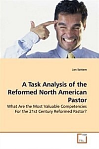 A Task Analysis of the Reformed North American Pastor (Paperback)