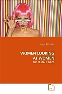 Women Looking at Women (Paperback)