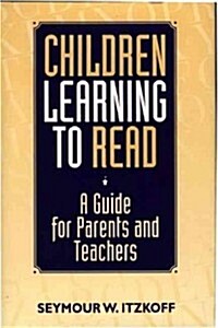 Children Learning to Read: A Guide for Parents and Teachers (Hardcover)