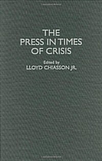 The Press in Times of Crisis (Hardcover)