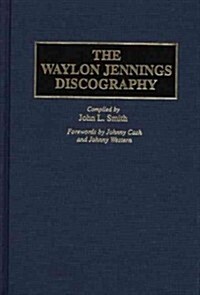The Waylon Jennings Discography (Hardcover)