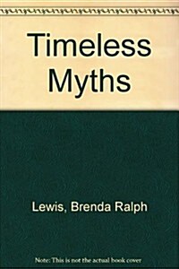 Timeless Myths (Hardcover)