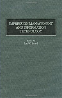 Impression Management and Information Technology (Hardcover)