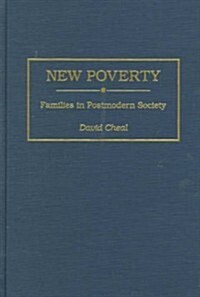 New Poverty: Families in Postmodern Society (Hardcover)