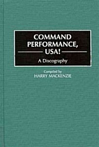 Command Performance, Usa!: A Discography (Hardcover)