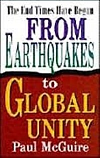 From Earthquakes to Global Unity (Paperback)