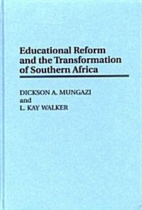 Educational Reform and the Transformation of Southern Africa (Hardcover)