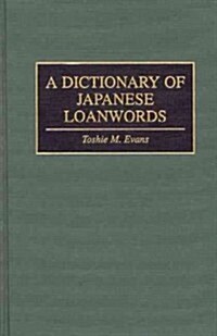 A Dictionary of Japanese Loanwords (Hardcover)