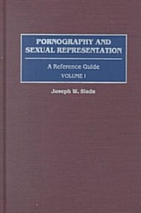 Pornography and Sexual Representation [3 Volumes]: A Reference Guide (Hardcover)