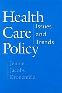 Health Care Policy: Issues and Trends (Paperback)