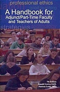 A Handbook for Adjunct/Part-Time Faculty and Teachers of Adults (Paperback, 7, Seventh Edition)