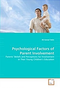 Psychological Factors of Parent Involvement (Paperback)