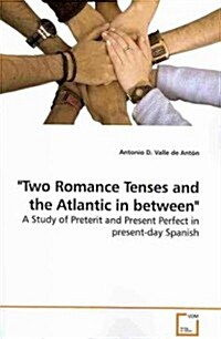 Two Romance Tenses and the Atlantic in between (Paperback)