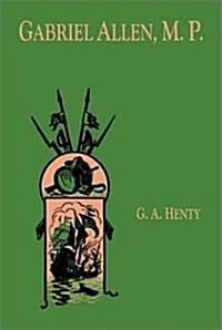 Gabriel Allen M.P (Hardcover)