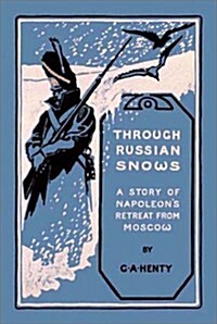 Through Russian Snows (Hardcover)