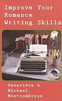 Improve Your Romance Writing Skills (Paperback)