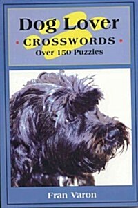 Dog Lover Crosswords over 150 Puzzles (Paperback)