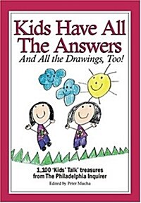 Kids Have All The Answers (Paperback)