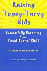 Raising Topsy-Turvy Kids (Paperback)