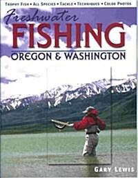 Freshwater Fishing Oregon & Washington (Paperback)