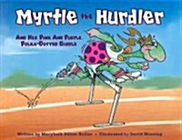 Myrtle the Hurdler And Her Pink And Purple, Polka-dotted Girdle (Paperback)