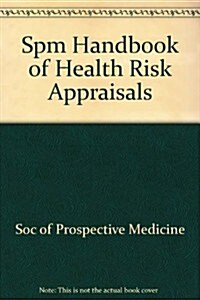 Spm Handbook of Health Risk Appraisals (Hardcover)