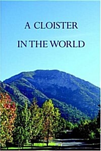 A Cloister in the World (Paperback)