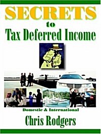 Secrets to Tax-deferred Income (Paperback)