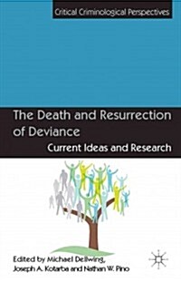 The Death and Resurrection of Deviance : Current Ideas and Research (Hardcover)