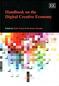 Handbook on the Digital Creative Economy (Hardcover)