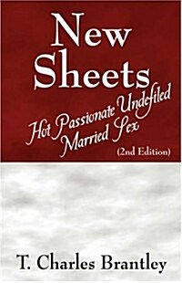 New Sheets: Hot Passionate Undefiled Married Sex (Paperback)